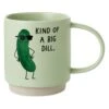 Hallmark Kind Of A Big Dill Funny Mug, 16 Oz.